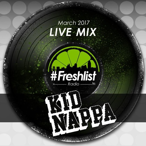 Kid Nappa - Live @ The Freshlist MAR 17