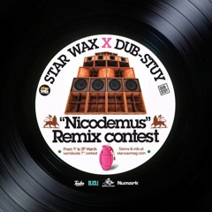 Nicodemus Remix - Jaroar - Star Wax X Dub-Stuy