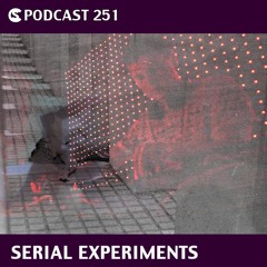 ClubbingSpain Podcast 251: Serial Experiments