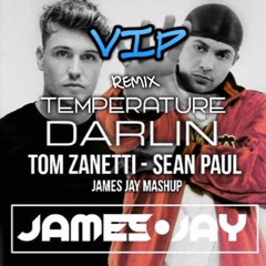 Tom Zanetti vs Sean Paul - Temperature Darlin' (JAMES JAY Mashup)  (J BRUUS VIP Remix) FREE DOWNLOAD