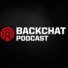 Backchat Podcast: Episode 5 feat. Alphari & PowerOfEvil