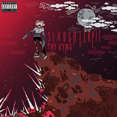 SLAUGHTER PIT (Prod. By phosphate)