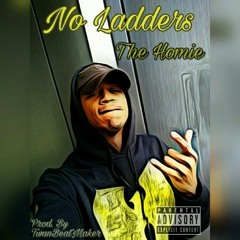 No Ladders (Prod. By TwanBeatMaker)