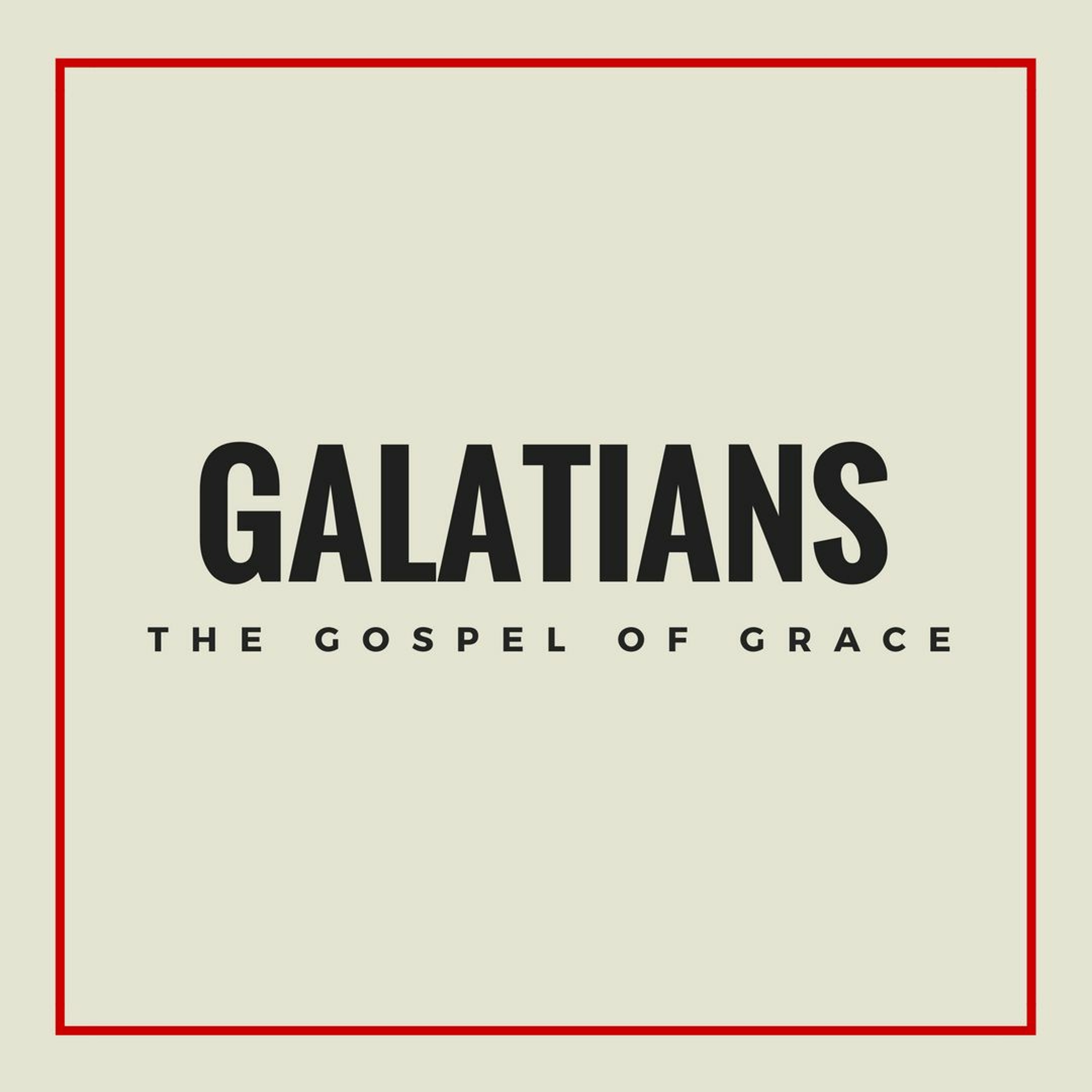 The Gospel of Grace and the Fruit it produces (Galatians 2:11-16)