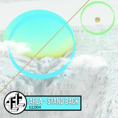 Arla - Stand Back (Original Mix)