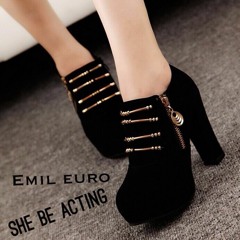 She Be Acting (Prod. by Kahlil)