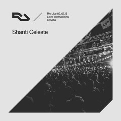 RA Live - 2016.07.02 - Shanti Celeste, Love International, Croatia
