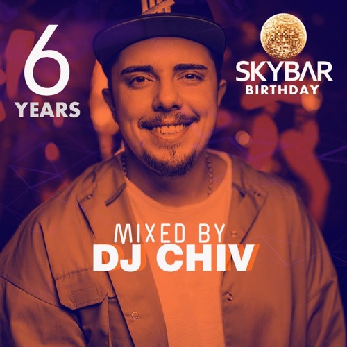 Chiv - Skybar Kiev 6 years Birthday Mix