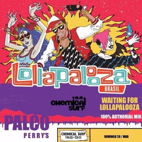 Chemical Surf - Would I Lie (Bootleg)@ WAITING FOR LOLLAPALOOZA (100% AUTHORIAL MIX)