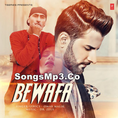 Bewafa (Omar Malik , Dr. Zeus)- SongsMp3.Co