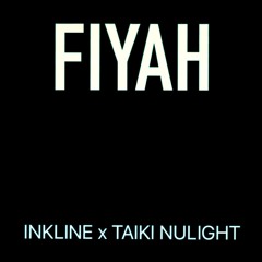 Fiyah (feat. Taiki Nulight) [FREE DOWNLOAD]