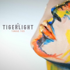 Stream Tigerlight music | Listen to songs, albums, playlists