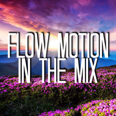FLOW MOTION IN THE MIX | SPRINGTIME