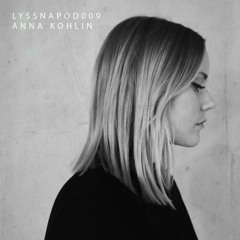 LYSSNAPOD009 - Anna Kohlin (SE)