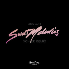 Lizzy Land - Sweet Melodies(Schier Remix) [Premiere]