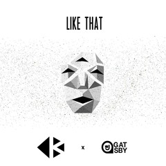 Like That (feat. J. Gatsby)