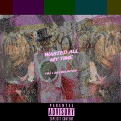 WASTED ALL MY TiME [prod. POPSTARBILLS]