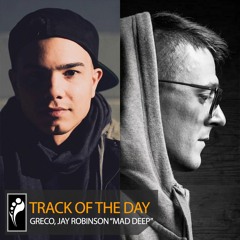 Track of the Day: Greco, Jay Robinson “Mad Deep”