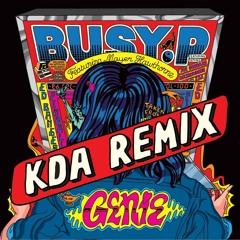 Premiere: Busy P 'Genie' (KDA Remix)