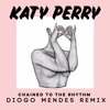 Katy Perry - Chained To The Rhythm (Diogo Mendes RMX) #FREE