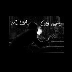 WL LilA Cold nights freestyle