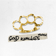 Xander - Gold Knuckles         [CLICK BUY FOR FREE DOWNLOAD]