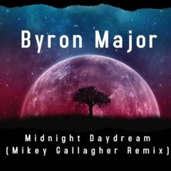 Midnight Daydream (Mikey Gallagher Remix)