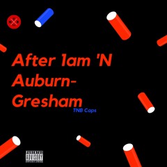 After 1AM In Auburn Gresham