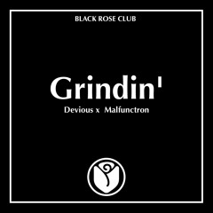 Devious X Malfunctron - Grindin' [Original Mix]