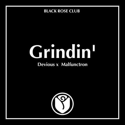 Devious X Malfunctron - Grindin' [Original Mix]