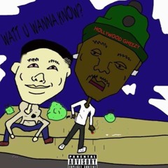 Watt U Wanna Know? Hollywood Hezzy x B2H