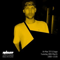 Rinse FM Podcast - Air Max 97 & Gage - 28th March 2017