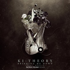 Ki:Theory - Bringing Me Down (feat. Ruelle) [Noisecream Remix]