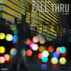 Fall Thru Ft. Brie