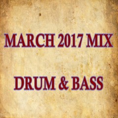 March Drum & Bass/Jungle Mix 2017