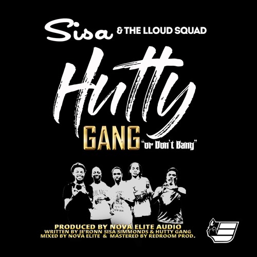 Hutty Gang or Dont Bang - Sisa & The LLoudSquad