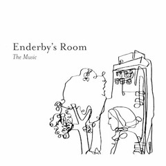 Enderby's Room - The Music