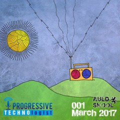 Progressive Technologist 001 [Pilot] March 2017