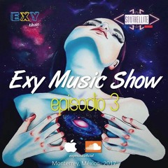 The Exy Music Show Episodio #3