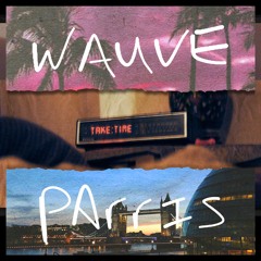 Wauve - Take Time (feat. Parris)
