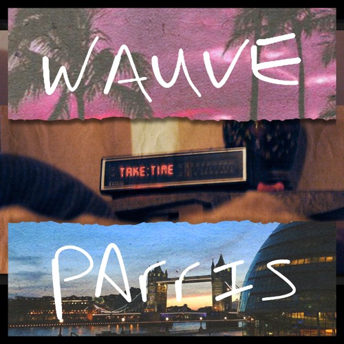Wauve - Take Time (feat. Parris)