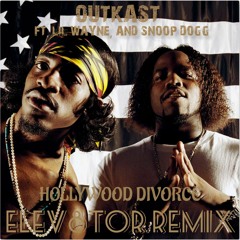 Outkast feat. Lil wayne and snoop dogg- Hollywood Divorce (Elev8tor Remix)