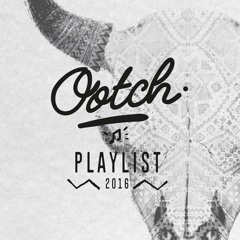 2016 Ootch Playlist
