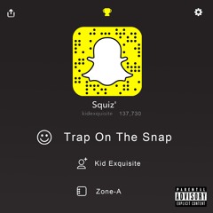 Kid Exquisite - Trap On The Snap