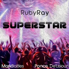Superstar ft Ponce De'Leioun x Mark Battles
