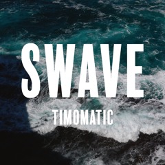 SWAVE (Prod by TMO)