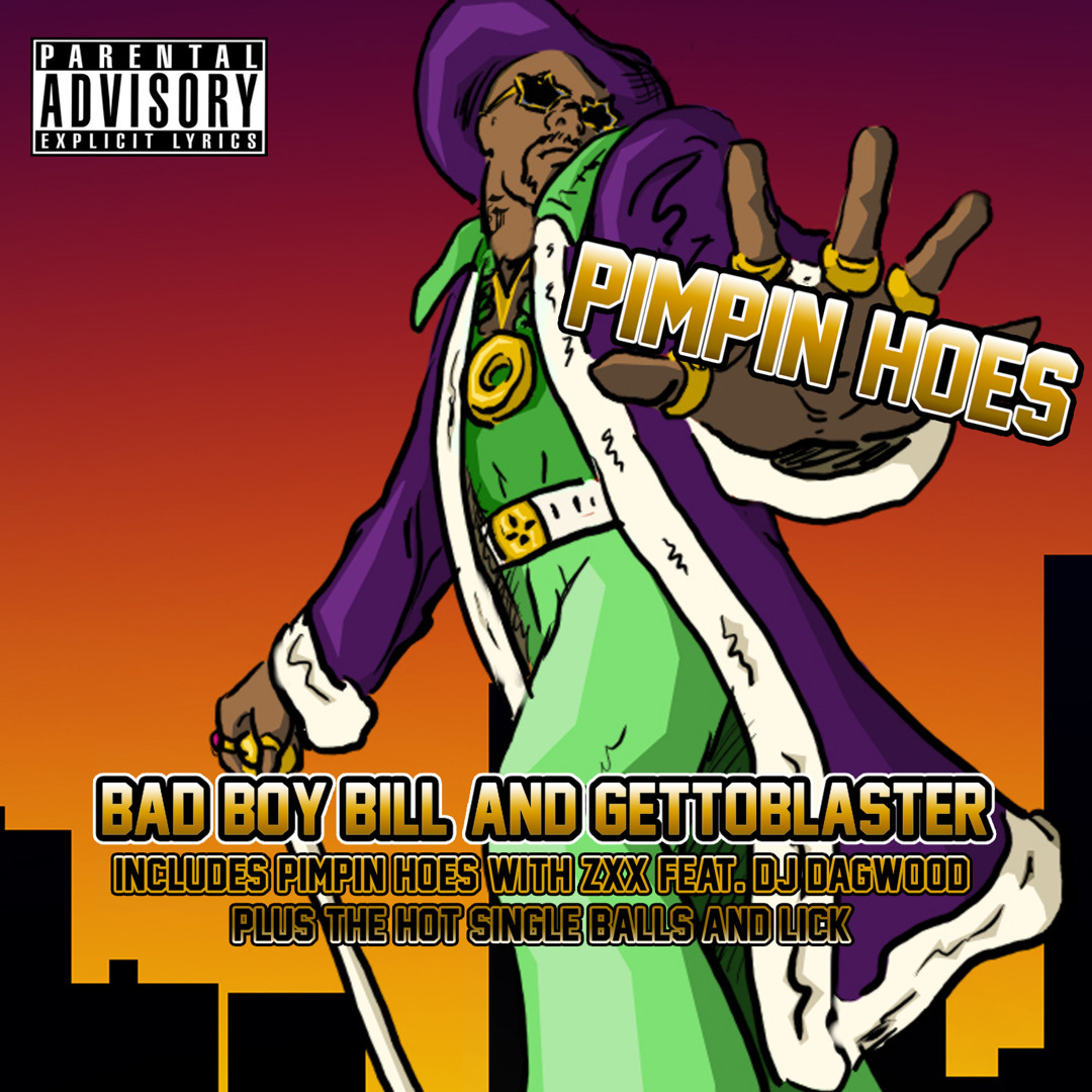 Stream Pimpin Hoes - Bad Boy Bill, Gettoblaster & ZXX feat. DJ