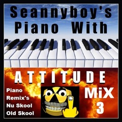 Piano With Attitude Mix 3 "Clip" (Full Mix Link In Description)