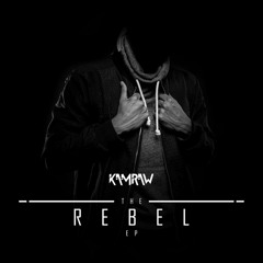 Kamraw - Rebel (The Rebel EP)