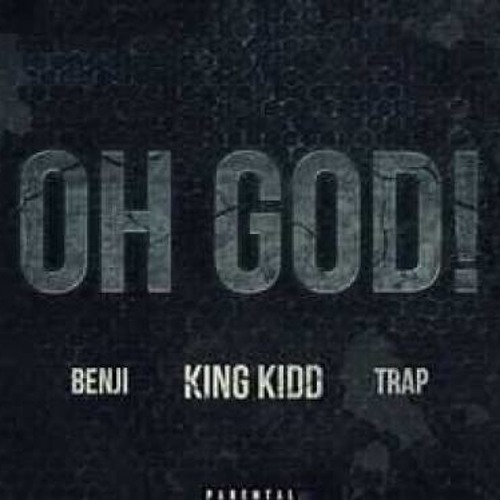 F*OFF- OH GOD! (King Kidd, Badnews Benji, Y.M. Trap)